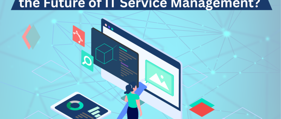 Is ITIL® 5 Foundation Bridge Training the Future of IT Service Management?
